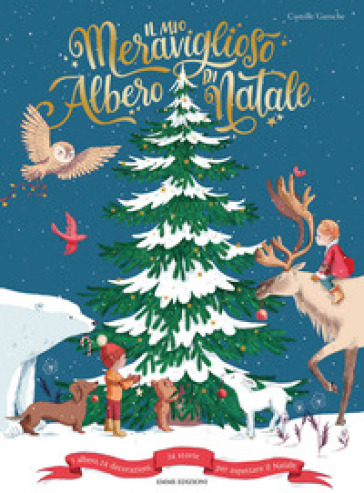 Il mio meraviglioso albero di Natale. Ediz. a colori - Camille Garoche