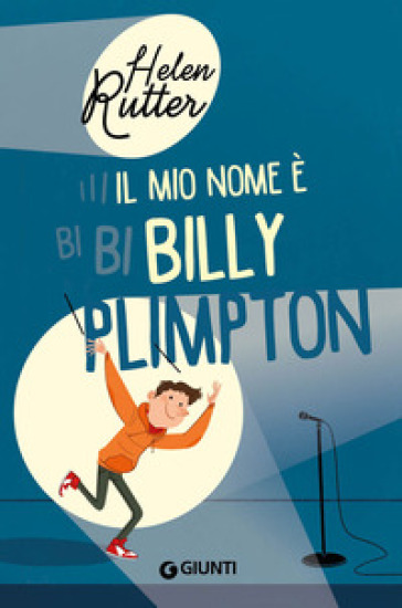 Il mio nome è Billy Plimpton. Ediz. illustrata - Helen Rutter