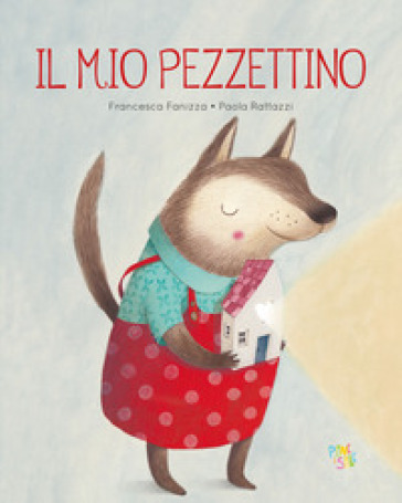 Il mio pezzettino. Ediz. a colori - Francesca Fanizza - Libro - Mondadori  Store