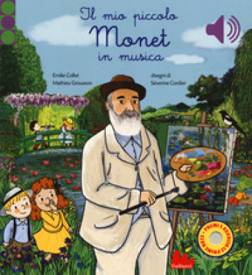 Il mio piccolo Monet in musica. Ediz. a colori - Emilie COLLET