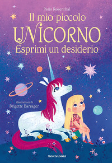 Il mio piccolo unicorno. Esprimi un desiderio. Ediz. a colori - Paris Rosenthal