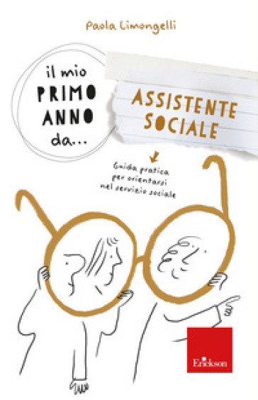 Il mio primo anno da... assistente sociale - Paola Enrica Limongelli
