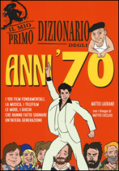 Il mio primo dizionario degli anni  70