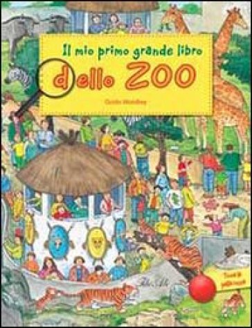 Il mio primo grande libro dello zoo - Guido Wandrey