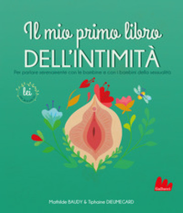 Il mio primo libro dell'intimità. Lei - Mathilde Baudy - Tiphaine Dieumegard