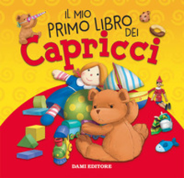 Il mio primo libro dei capricci. Ediz. a colori - Anna Casalis