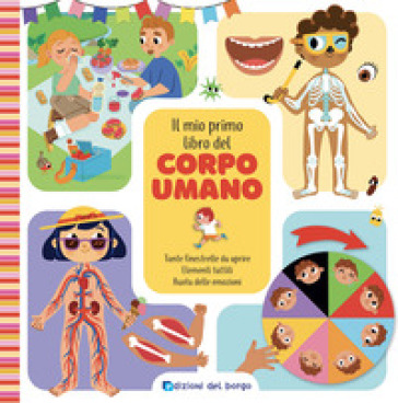 Il mio primo libro del corpo umano. Ediz. a colori