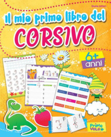 Il mio primo libro del corsivo. Ediz. a colori - Giulia Alfieri