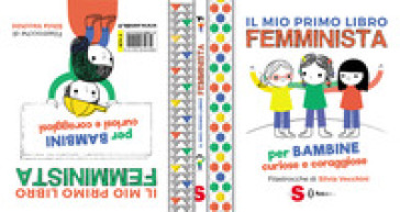 Il mio primo libro femminista. Per bambine curiose e coraggiose. Per bambini curiosi e coraggiosi. Ediz. a colori - Julie Merberg