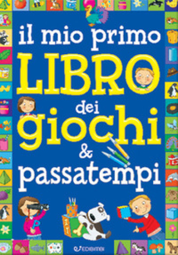 Il mio primo libro dei giochi &amp; passatempi