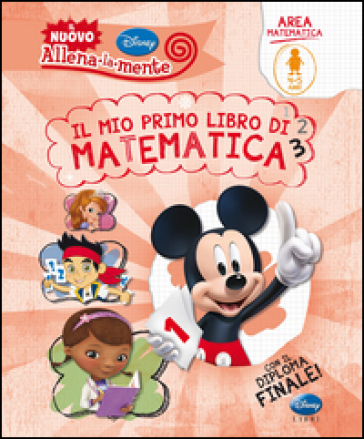 Il mio primo libro di matematica. Ediz. illustrata