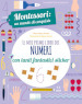 Il mio primo libro dei numeri. Montessori: un mondo di conquiste. Con adesivi. Ediz. a colori