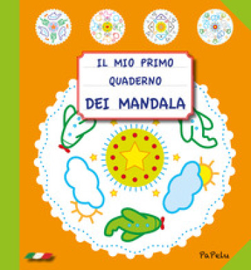 Il mio primo quaderno dei mandala. Ediz. illustrata - Eugenia Dolzhenkova - Luca Grigolato