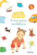 Il mio primo vocabolario. I piccoli Montessori. Ediz. a colori