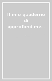 Il mio quaderno di approfondimento delle competenze. Italiano. Per la Scuola elementare. Vol. 1