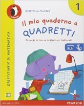 Il mio quaderno a quadretti. Ediz. blu. Per la Scuola elementare. Vol. 1