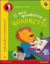 Il mio quaderno a quadretti. Per la Scuola elementare. Con espansione online. Vol. 4