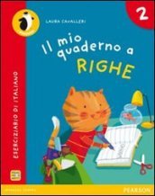 Il mio quaderno a righe. Per la Scuola elementare. Con espansione online. Vol. 2