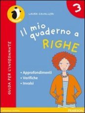 Il mio quaderno a righe. Per la Scuola elementare. Vol. 3