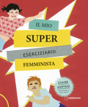 Il mio super eserciziario femminista