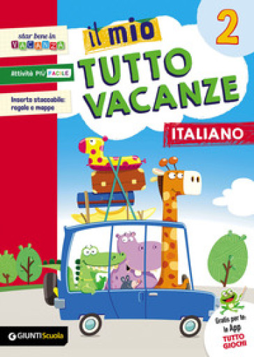 Il mio tutto vacanze. Italiano. Per la Scuola elementare. Vol. 2 - Maria Rosaria Boles - Angela De Francesco - Tiziana Caprini