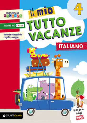 Il mio tutto vacanze. Italiano. Per la Scuola elementare. Vol. 4 - Maria Rosaria Boles - Angela De Francesco - Tiziana Caprini