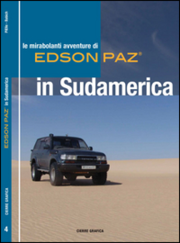 Le mirabolanti avventure di Edson Paz® in Sudamerica - PiElle - Fabio Babich