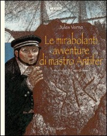 Le mirabolanti avventure di mastro Antifer - Jules Verne