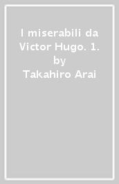 I miserabili da Victor Hugo. 1.