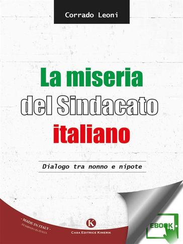 La miseria del Sindacato italiano - Corrado Leoni
