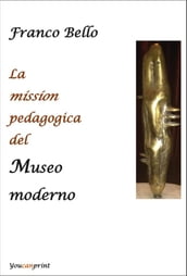 La mission pedagogica del Museo moderno