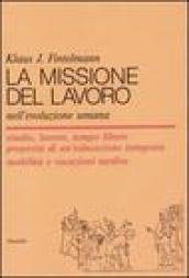 La missione del lavoro nell evoluzione umana