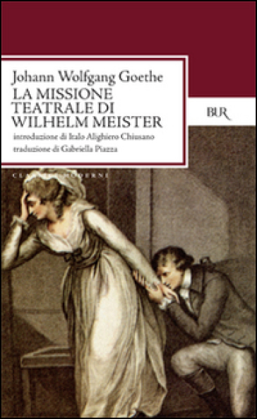La missione teatrale di Wilhelm Meister - Johann Wolfgang Goethe