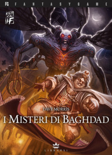 I misteri di Baghdad. Critical if. Ediz. illustrata. 2. - Dave Morris