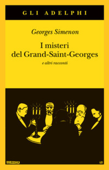 I misteri del Grand-Saint-Georges e altri racconti - Georges Simenon