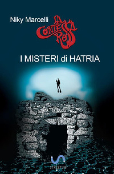 I misteri di Hatria. Una nuova avventura della contessa rossa - Niky Marcelli