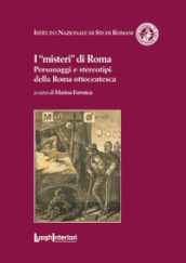 I «misteri» di Roma. Personaggi e stereotipi della Roma ottocentesca