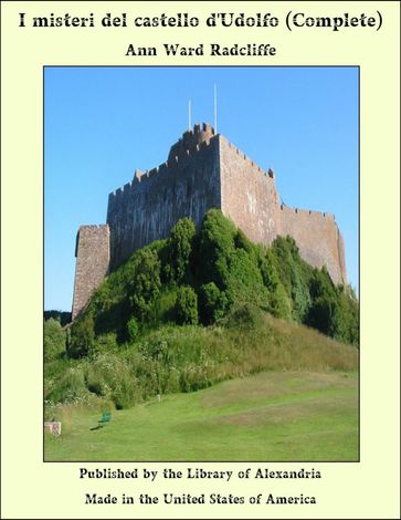 I misteri del castello d'Udolfo (Complete) - Ann Ward Radcliffe