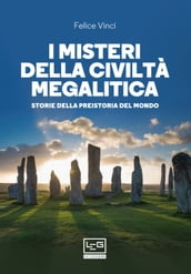 I misteri della civiltà megalitica