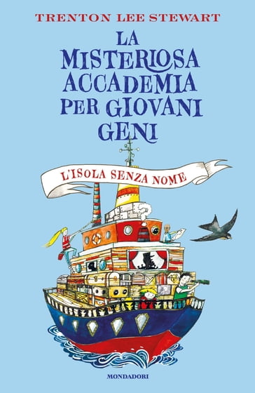 La misteriosa accademia per giovani geni. L'isola senza nome - Trenton Lee Stewart