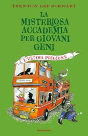 La misteriosa accademia per giovani geni. L ultima prigione