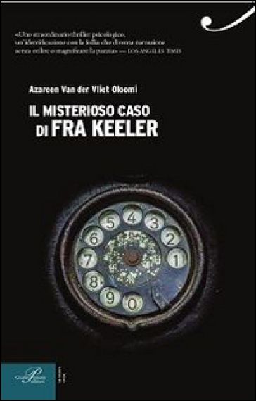 Il misterioso caso di Fra Keeler - Azareen Van der Vliet Oloomi