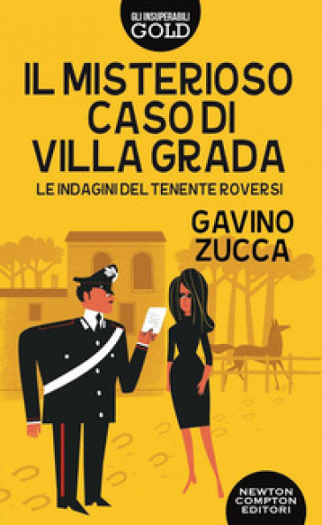 Il misterioso caso di villa Grada. Le indagini del tenente Roversi - Gavino Zucca