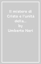 Il mistero di Cristo e l unità della chiesa nel suo corpo