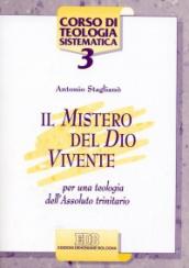 Il mistero del Dio vivente. Per una teologia dell Assoluto trinitario