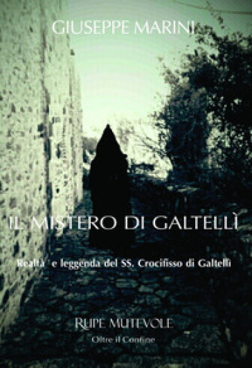 Il mistero di Galtellì. Nuova ediz. - Giuseppe Marini