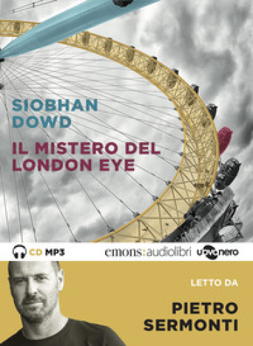 Il mistero del London Eye letto da Pietro Sermonti. Audiolibro. CD Audio formato MP3 - Siobhan Dowd