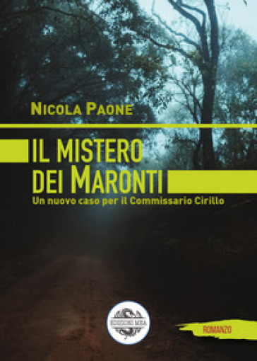 Il mistero dei Maronti. Un nuovo caso per il commissario Cirillo - Nicola Paone