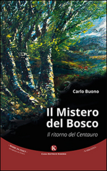 Il mistero del bosco. Il ritorno del Centauro - Carlo Buono