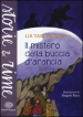 Il mistero della buccia d arancia. Ediz. a colori